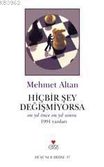 Hiçbir Şey Değişmiyorsa - 1991 Yazıları