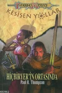 Hiçbiryer'in Ortasında; Kesişen Yollar 5. Kitap