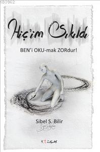 Hiç'im Sıkıldı