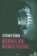 Hiçkimse Bir Başkası Olamaz