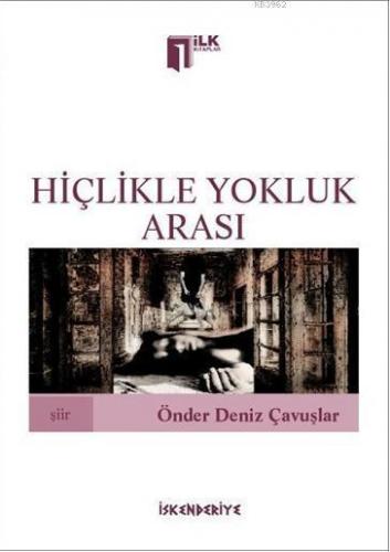 Hiçlikle Yokluk Arası