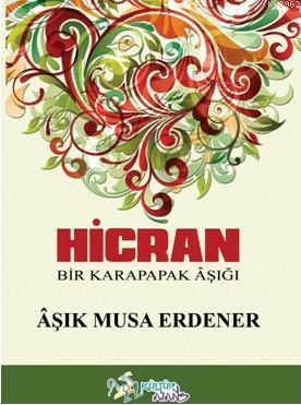 Hicran; Bir Karapapak Aşığı