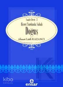 Hicret Yurdunda Sabah Doğuş