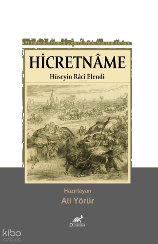 Hicretname;93 Harbi’nde Rumeli Göçmenlerinin Manzum Destanı