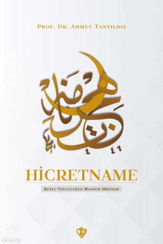 Hicretname - Kutlu Yolculuğun Manzum Hikayesi