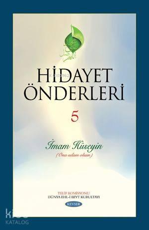 Hidayet Önderleri 5; İmam Hüseyin