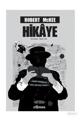 Hikaye Senaryo Yazımının Özü, Yapısı, Yöntemi ve İlkeleri