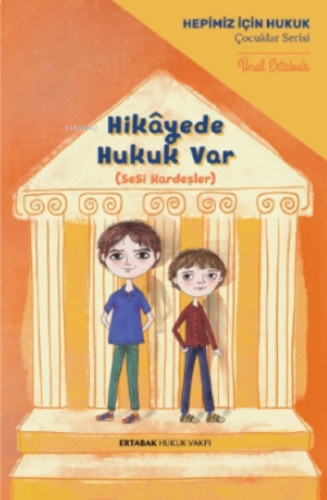 Hikâyede Hukuk Var - Ciltli;SeSi Kardeşler