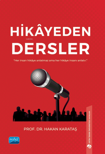 Hikâyeden Dersler;"Her İnsan Hikaye Anlatmaz Ama Her Hikaye İnsanı Anlatır"