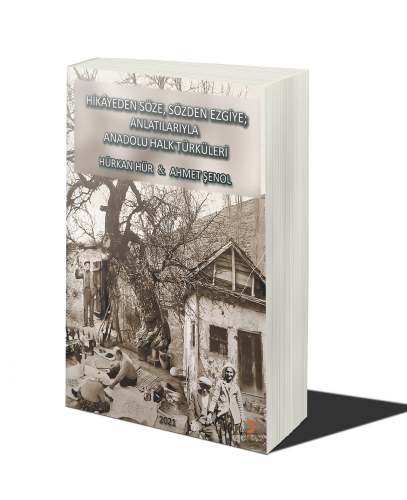 Hikâyeden Söze. Sözden Ezgiye; Anlatılarıyla Anadolu Halk Türküleri