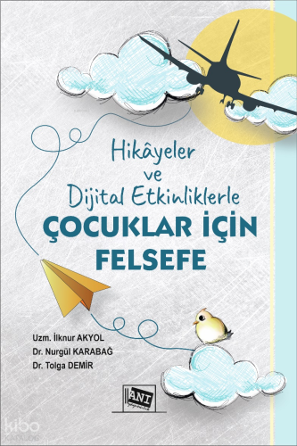 Hikayeler ve Dijital Etkinliklerle Çocuklar İçin Felsefe
