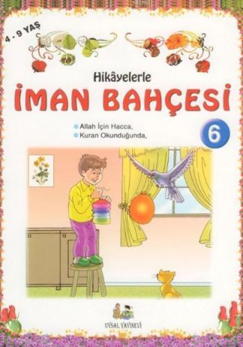 Hikayelerle İman Bahçesi (6 Kitap, Takım); 4-9 Yaş