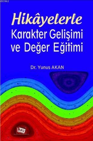 Hikayelerle Karakter Gelişimi Ve Değer Eğitimi