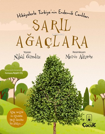 Hikâyelerle Türkiye’nin Endemik Canlıları Sarıl Ağaçlara