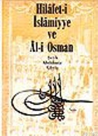 Hilafet-i İslamiye ve Al-i Osman