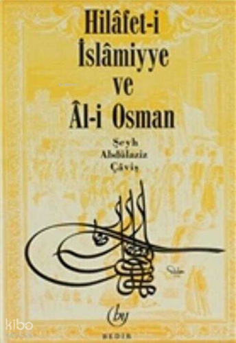 Hilafet-i İslamiyye ve Al-i Osman