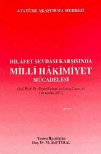 Hilafet Sevdası Karşısında Milli Hakimiyet Mücadelesi