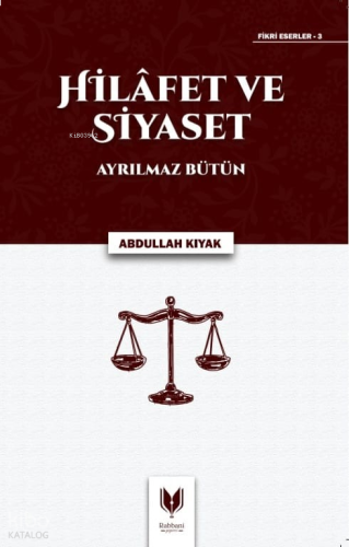 Hilafet ve Siyaset - Ayrılmaz Bütün