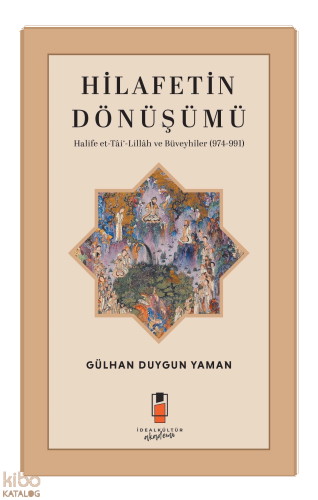 Hilafetin Dönüşümü;Halife et-Tâi‘-Lillâh ve Büveyhîler  (974-991)