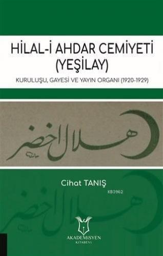 Hilal-i Ahdar Cemiyeti (Yeşilay); Kuruluşu Gayesi ve Yayın Organı (1920-1929)