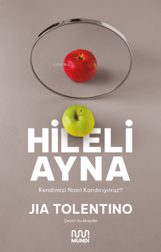 Hileli Ayna	;Kendimizi Nasıl Kandırıyoruz?