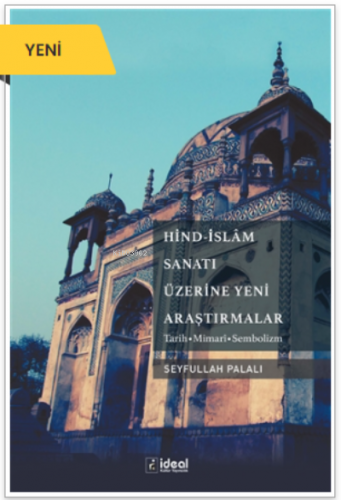 Hind-İslam Sanatı Üzerine Yeni Araştırmalar