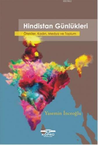 Hindistan Günlükleri; Ötekiler, Kadın, Medya ve Toplum
