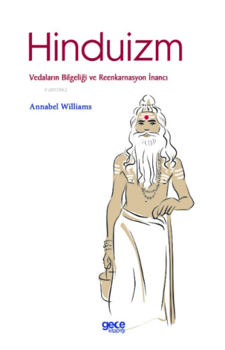 Hinduizm;Vedaların Bilgeliği ve Reenkarnasyon İnancı