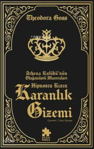 Hipnozcu Kızın Karanlık Gizemi - Athena Kulübü'nün Olağanüstü Maceraları