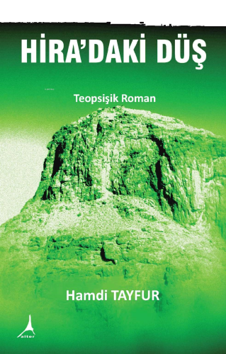 Hira’daki Düş;Teopsişik Roman