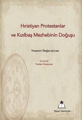 Hıristiyan Protestanlar ve Kızılbaş Mezhebinin Doğuşu