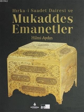 Hırka-i Saadet Dairesi ve Mukaddes Emanetler