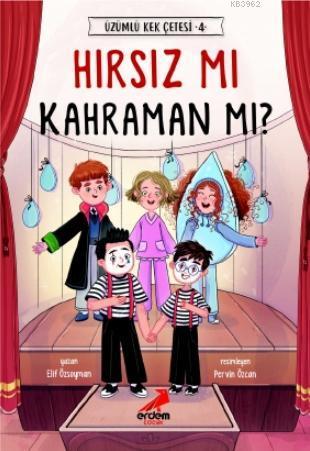 Hırsız mı Kahraman mı? - Üzümlü Kek Çetesi 4