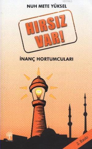 Hırsız Var - İnanç Hortumları