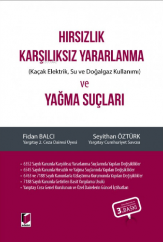 Hırsızlık Karşılıksız Yararlanma (Kaçak Elektrik, Su ve Doğalgaz Kullanımı) ve Yağma Suçları