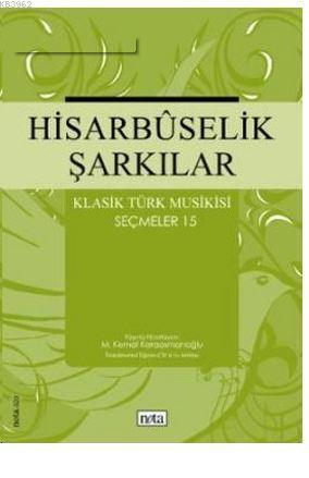Hisarbuselik Şarkılar Klasik Türk Musikisi Seçmeler 15