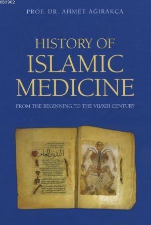 History Of Islamic Medicine (Ciltli)