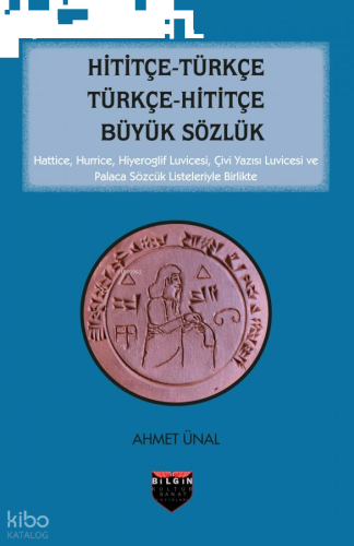 Hititçe - Türkçe - Türkçe - Hititçe Büyük Sözlük