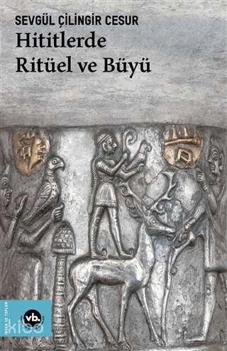 Hititlerde Ritüel ve Büyü