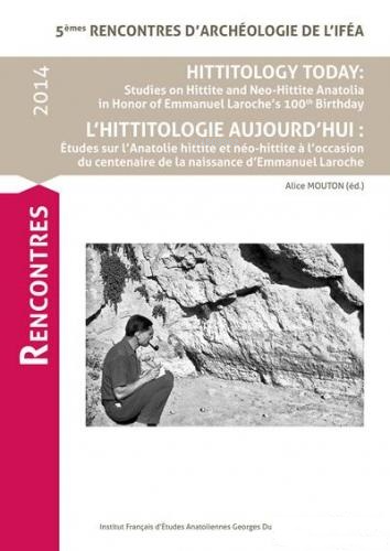 Hititology Today: Studies on Hittite and Neo-Hittite Anatolia in Honor of Emmanuel