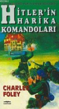 Hitler'in Harika Komandoları