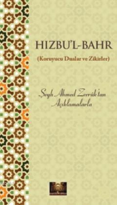 Hızbu'l Bahr; Koruyucu Dualar ve Zikirler