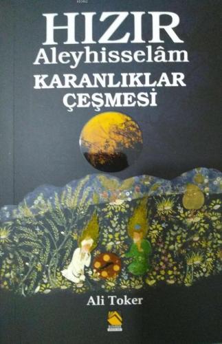 Hızır Aleyhisselam; Karanlıklar Çeşmesi
