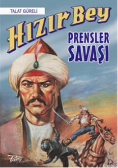 Hızır Bey; Prensler Savaşı