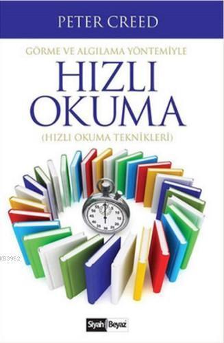 Hızlı Okuma; Görme ve Algılama Yöntemiyle Hızlı Okuma Teknikleri