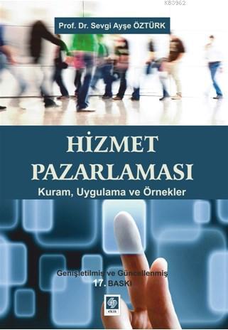 Hizmet Pazarlaması; Kuram, Uygulama ve Örnekler