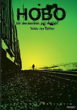 Hobo (Bir Serserinin Yol Notları)