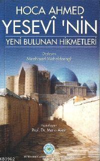 Hoca Ahmed Yesevi'nin Yeni Bulunan Hikmetleri