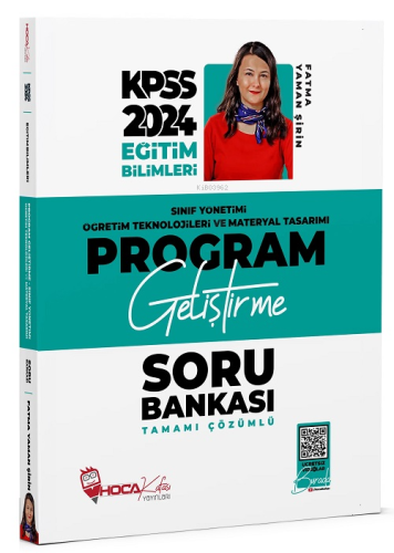 Hoca Kafası 2024 KPSS Eğitim Bilimleri Program Geliştirme, Sınıf Yönetimi, Öğretim Teknolojileri ve Materyal Tasarımı Soru Bankası Çözümlü