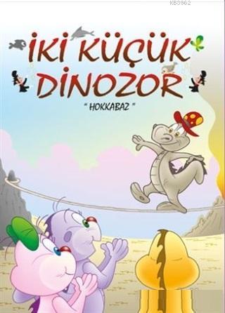 Hokkabaz - İki Küçük Dinozor